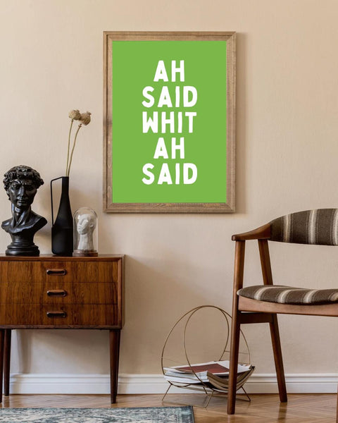 Ah Said Whit Ah Said Print | Funny Scottish Wall Art | Scots Saying Poster | Scottish Humour Gift | Colourful Typography Print (Unframed)