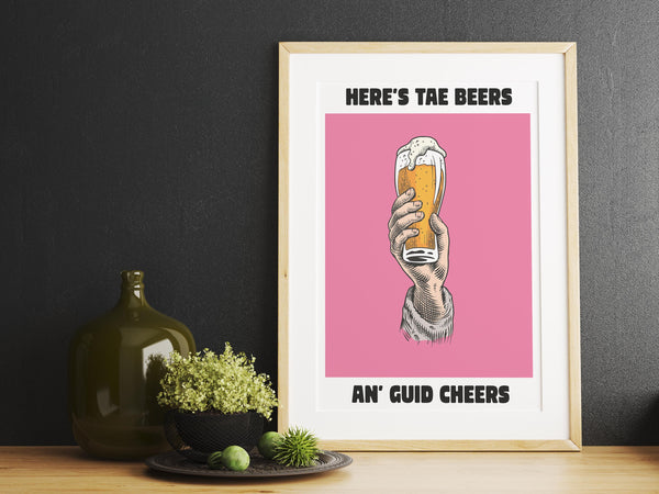 Here's Tae Beers An' Guid Cheers UNFRAMED PRINT Scots Colourful Room Home Decor Scotland Themed Gift For Scottish Pals