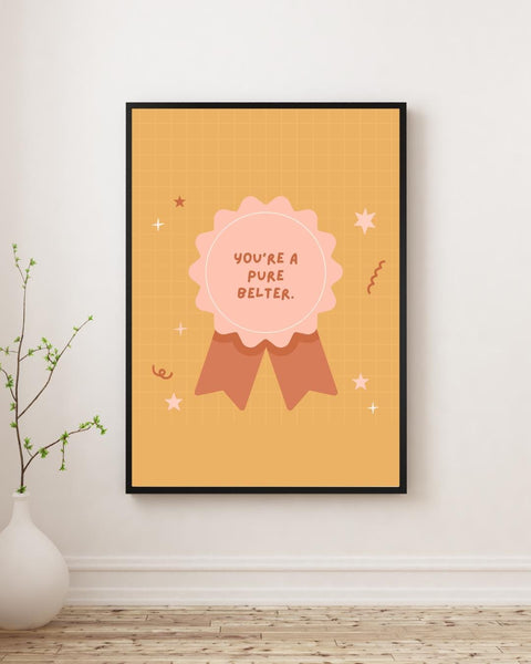 You're a Pure Belter Print | Scottish Affirmation Mental Health Wall Art (Unframed)