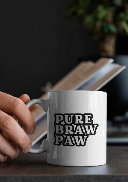 Funny Scottish Mug - Pure Braw Paw Scots Saying | Scottish Dad Gift | Gift for Dad | Scotland Father's Day Gift | Scottish Gift for Him
