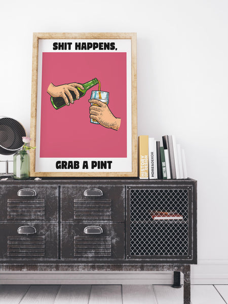 Sh*t Happens Grab A Pint UNFRAMED PRINT Scots Colourful Room Home Decor Scotland Themed Gift For Scottish Pals