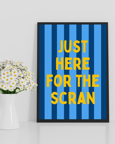 Just Here for the Scran Print | Funny Scottish Kitchen Wall Art | Scots Slang Food Poster | Gift for Foodies (Unframed)