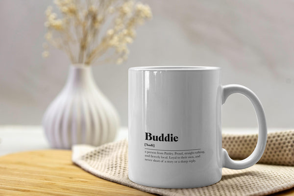Buddie Definition Mug | Paisley Gift | Scottish Coffee Mug | Paisley Souvenir | Funny Scottish Mug | Gift for Paisley Local | Scotland Gift
