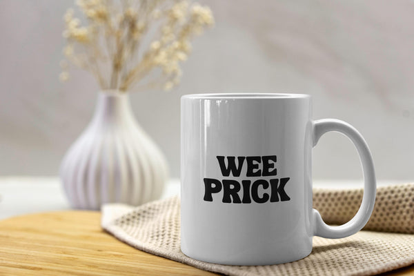 Wee Prick Mug – Funny Scottish Insult Gift | Scots Saying | Gift for Brother | Cheeky Gift | Scottish Humour Mug | Gift for Friend