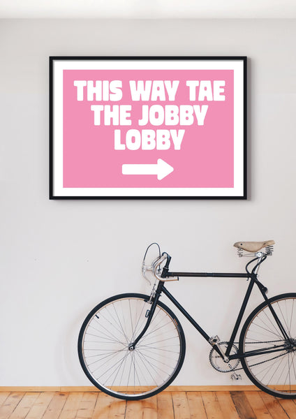 Jobby Lobby Bathroom Friend Birthday UNFRAMED PRINT Scots Banter Scotland Slang Scottish