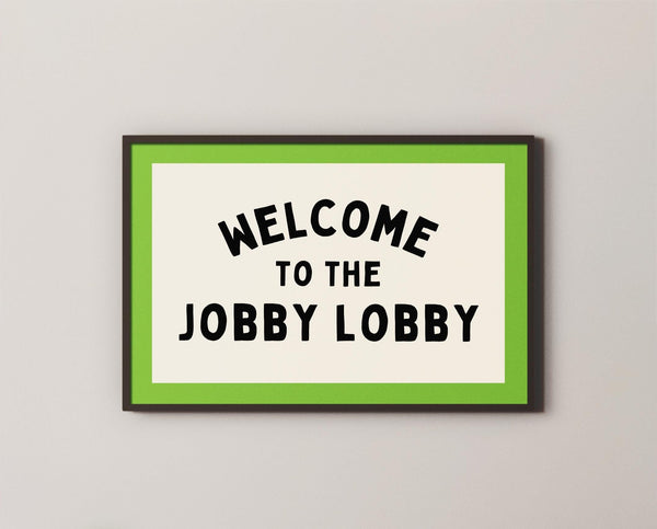 Funny Scottish Bathroom Print | Welcome to the Jobby Lobby Poster (Unframed)