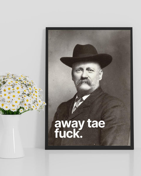 Away Tae F*ck Print | Funny Scottish Wall Art | Scottish Swear Print | Rude Scotland Gift | Vintage Scottish Humour Poster