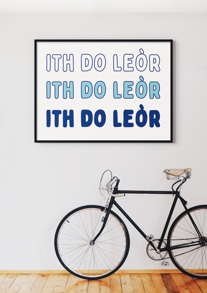 Ith Do Leor Gaelic Toast Print | Scottish Kitchen Wall Art Poster (Unframed)