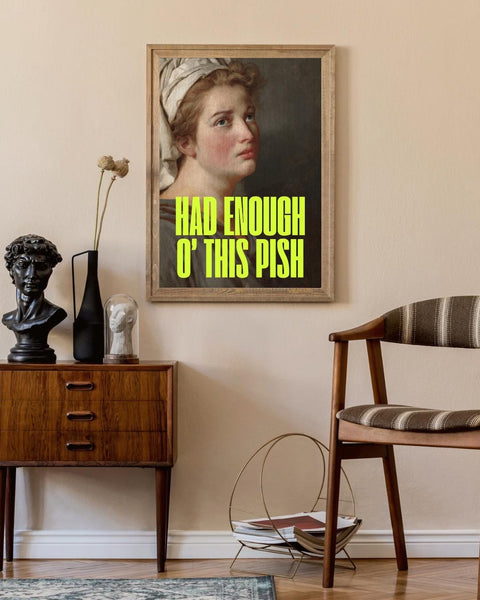 Had Enough O’ This Pish Print | Funny Scottish Wall Art | Scottish Humour Gift | Scots Saying Print | Colourful Rude Wall Art