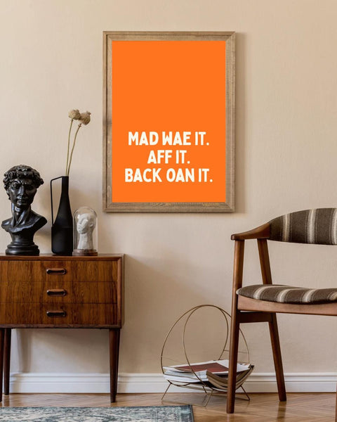 Mad Wae It Aff It Back Oan It Print | Funny Scottish Print | Scots Saying Wall Art | Colourful Scottish Gift | Scottish Humour (Unframed)
