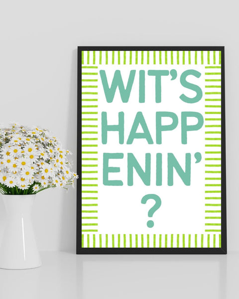 Wit's Happening? UNFRAMED PRINT | Perfect Housewarming Gift | Unique Scots New Home Decor Poster | Funny Friendship Banter Scottish Expat