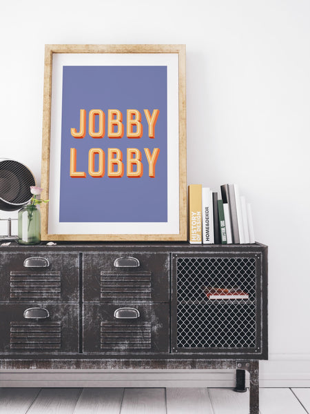 Jobby Lobby Bathroom Friend Birthday UNFRAMED PRINT Scots Banter Scotland Slang Scottish