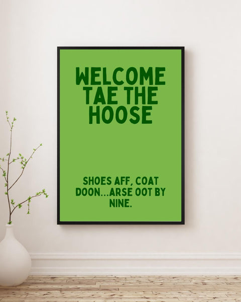Welcome Tae The Hoose UNFRAMED PRINT | Perfect Housewarming Gift | Unique Scots New Home Decor Poster | Funny Banter Scottish Expat