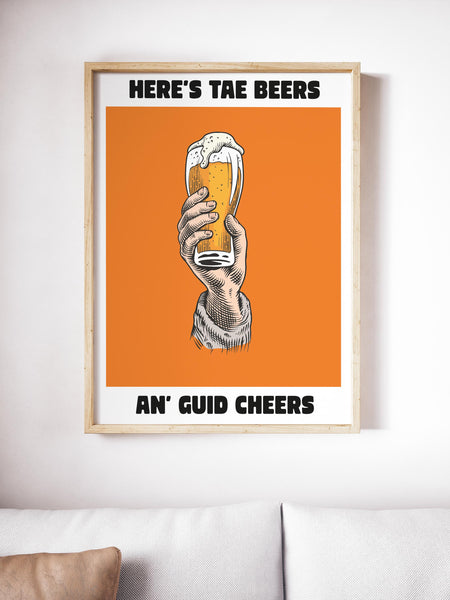 Here's Tae Beers An' Guid Cheers UNFRAMED PRINT Scots Colourful Room Home Decor Scotland Themed Gift For Scottish Pals