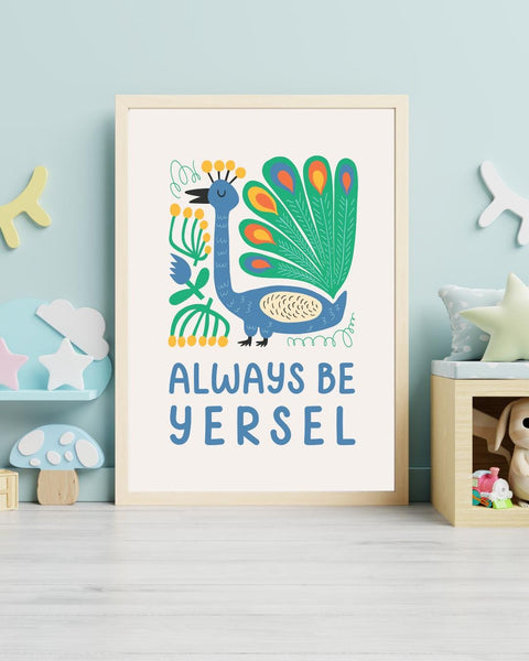 Always Be Yersel Scottish Nursery Print, Colourful Peacock Wall Art, Scots Kids Room Decor, Positive Scottish Nursery Art, Baby Gift