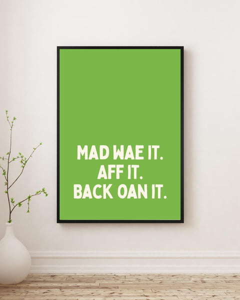 Mad Wae It Aff It Back Oan It Print | Funny Scottish Print | Scots Saying Wall Art | Colourful Scottish Gift | Scottish Humour (Unframed)