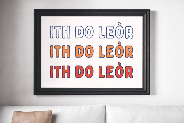 Ith Do Leor Gaelic Toast Print | Scottish Kitchen Wall Art Poster (Unframed)