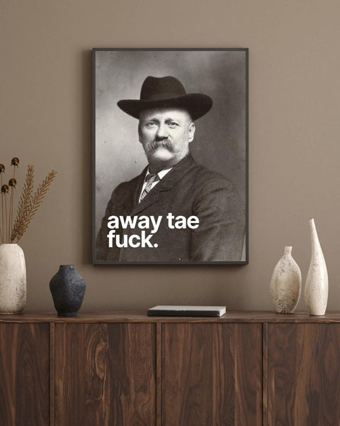 Away Tae F*ck Print | Funny Scottish Wall Art | Scottish Swear Print | Rude Scotland Gift | Vintage Scottish Humour Poster