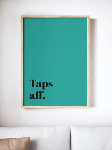Taps Aff Scottish Slang Colour Unframed Print