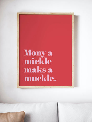 Mony A Mickle Maks a Muckle Scottish Slang Colour Unframed Print