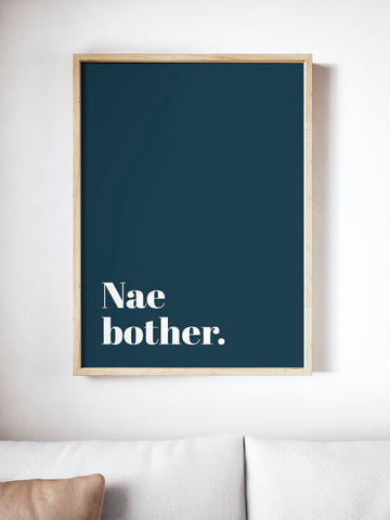 Nae Bother Scottish Slang Colour Unframed Print