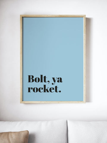 Bolt, ya Rocket Scottish Slang Colour Unframed Print