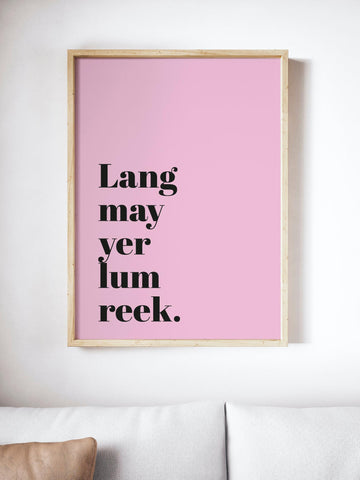 Lang May Yer Lum Reek Scottish Slang Colour Unframed Print