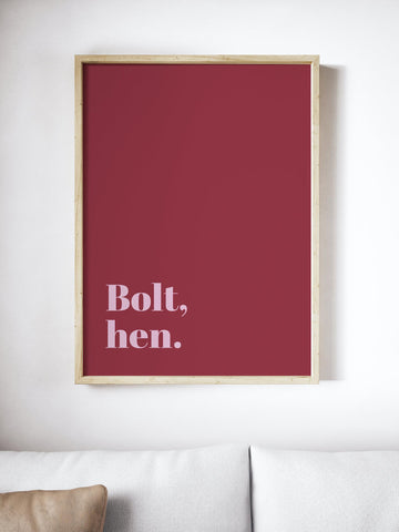 Bolt, hen Scottish Slang Colour Unframed Print
