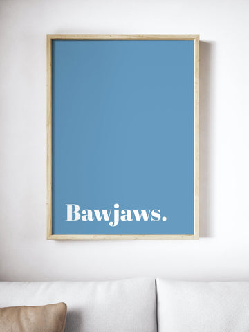 Bawjaws Scottish Slang Colour Unframed Print
