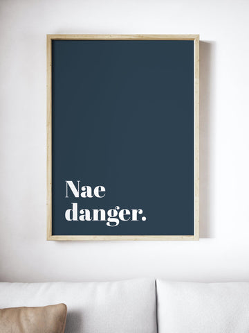 Nae Danger Scottish Slang Colour Unframed Print