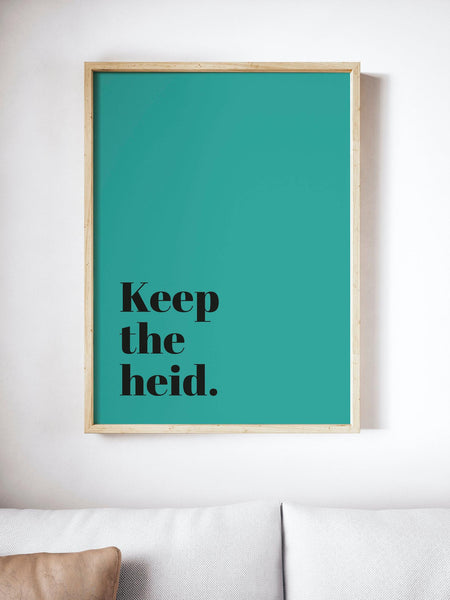 Keep the Heid Scottish Slang Colour Unframed Print