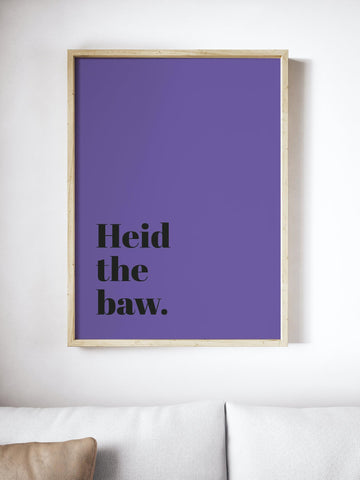 Heid The Baw Scottish Slang Colour Unframed Print