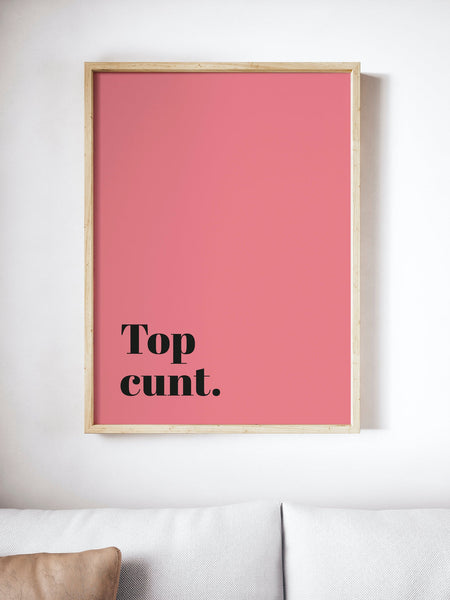 Top Cunt Scottish Slang Colour Unframed Print