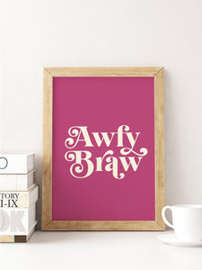 Awfy Braw Scottish Slang Colour Unframed Print