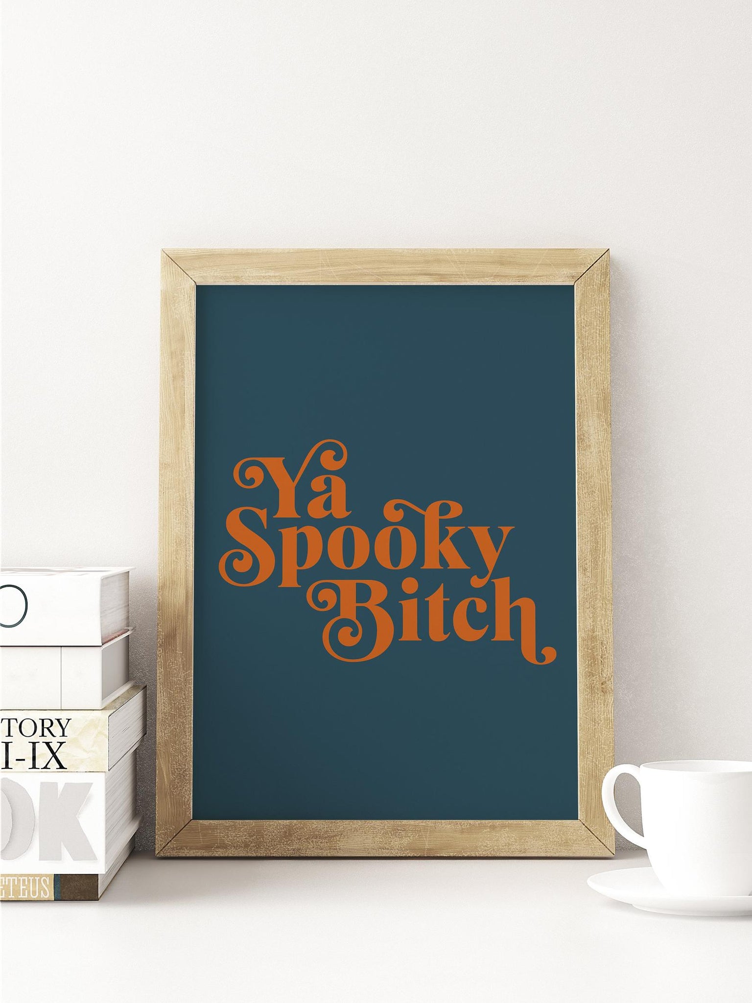 Ya Spooky Bitch Scottish Slang Colour Unframed Print