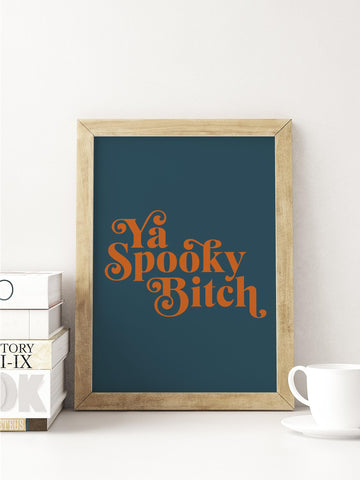 Ya Spooky Bitch Scottish Slang Colour Unframed Print