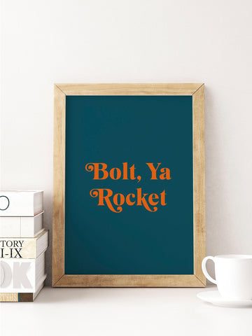 Bolt, Ya Rocket Scottish Slang Colour Unframed Print