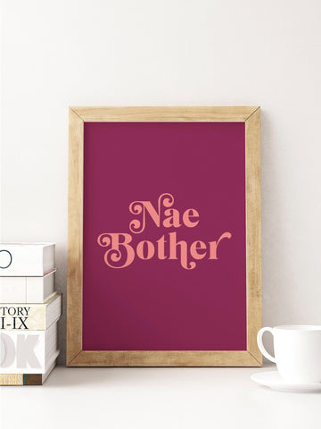 Nae Bother Scottish Slang Colour Unframed Print