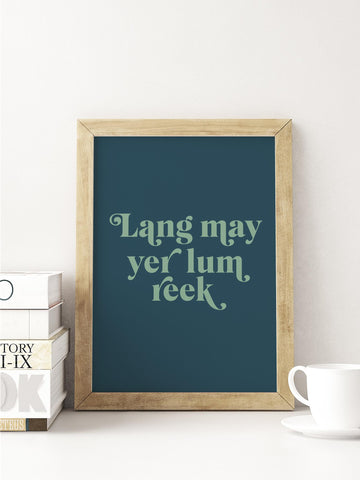 Lang May Yer Lum Reek Scottish Slang Colour Unframed Print