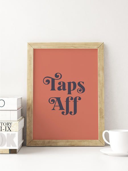 Taps Aff Scottish Slang Colour Unframed Print