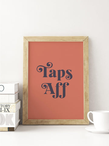 Taps Aff Scottish Slang Colour Unframed Print