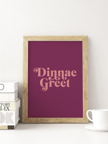 Dinnae Greet Scottish Slang Colour Unframed Print