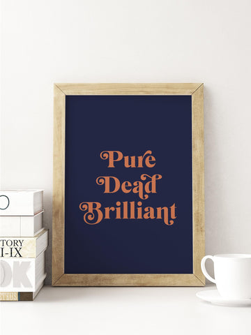 Pure Dead Brilliant Scottish Slang Colour Unframed Print