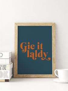 Gie It Laldy Scottish Slang Colour Unframed Print
