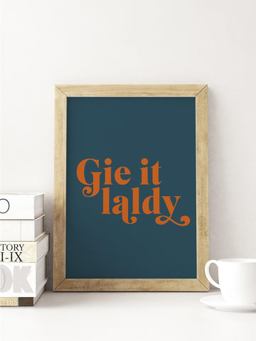 Gie It Laldy Scottish Slang Colour Unframed Print