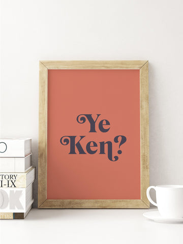 Ye Ken Scottish Slang Colour Unframed Print