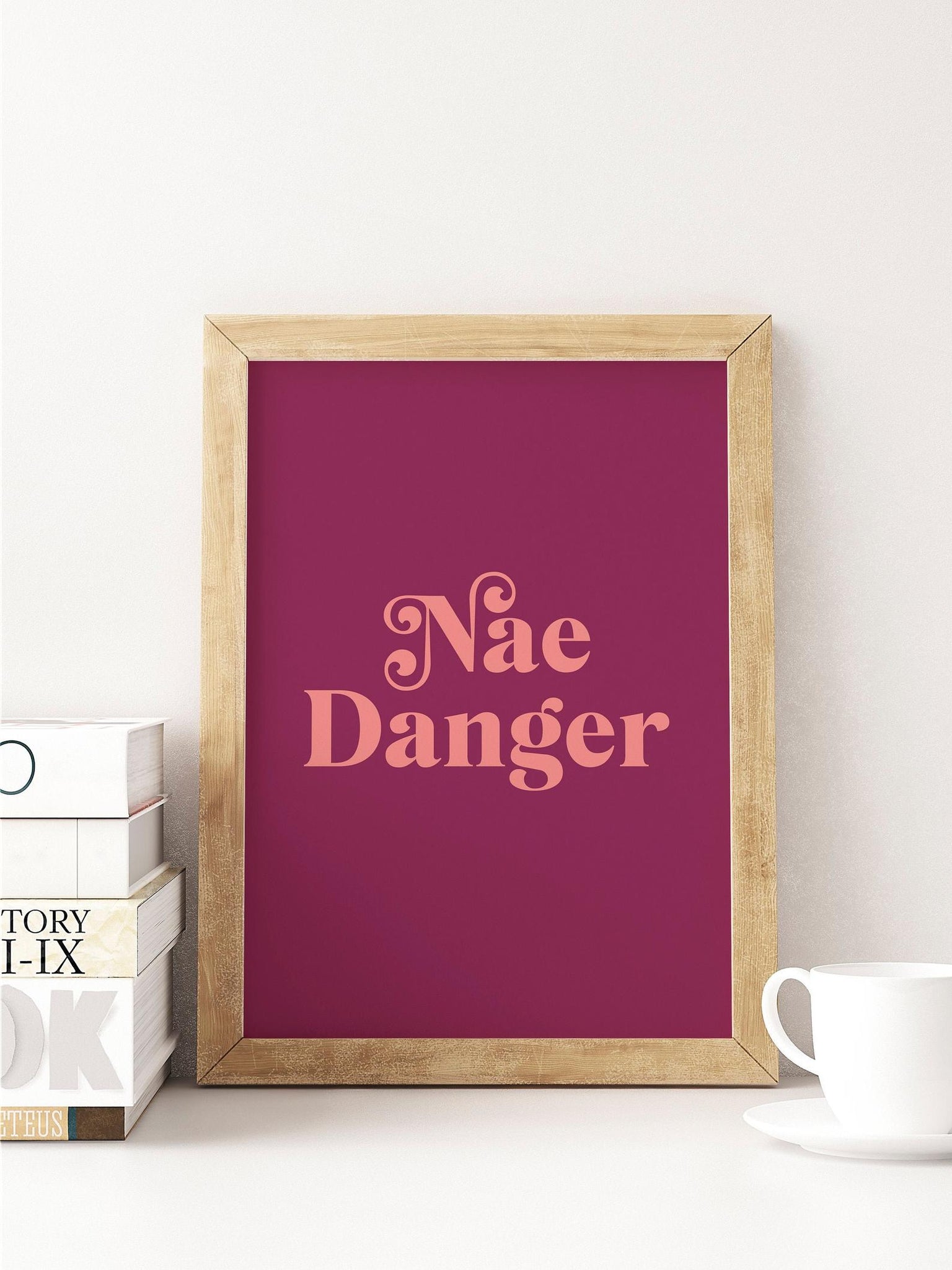 Nae Danger Scottish Slang Colour Unframed Print