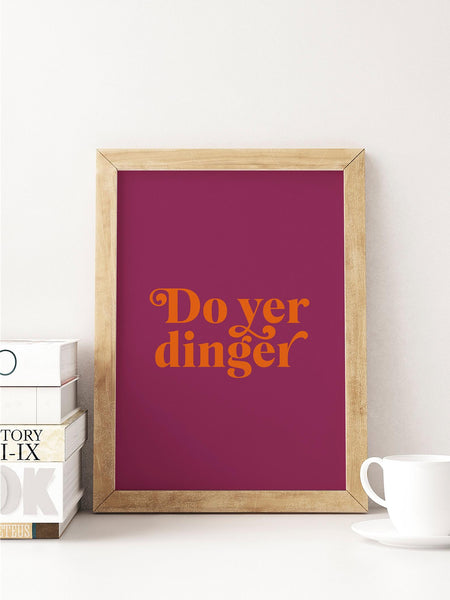 Do Yer Dinger Scottish Slang Colour Unframed Print