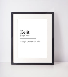Eejit Scottish Slang Definition Unframed Print