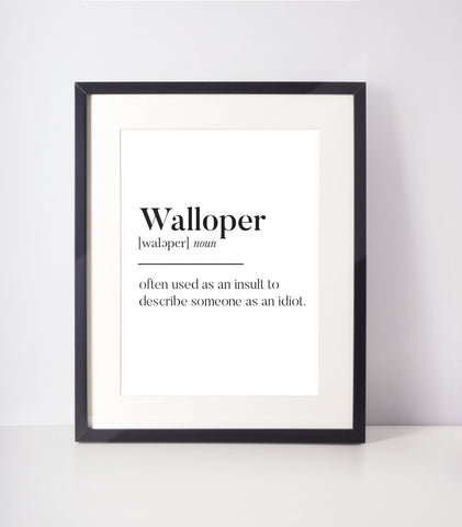 Walloper Scottish Slang Definition Unframed Print
